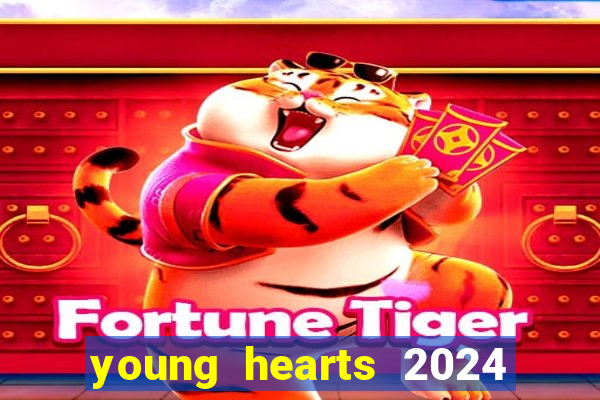 young hearts 2024 online legendado